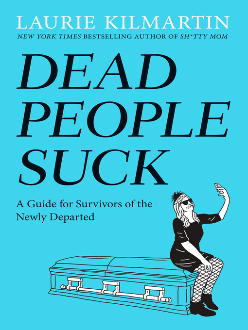 Title details for Dead People Suck by Laurie Kilmartin - Available